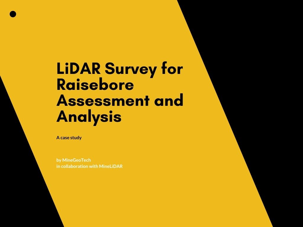 LiDAR survey for raisebore assessment and analysis A case study | MineGeoTech