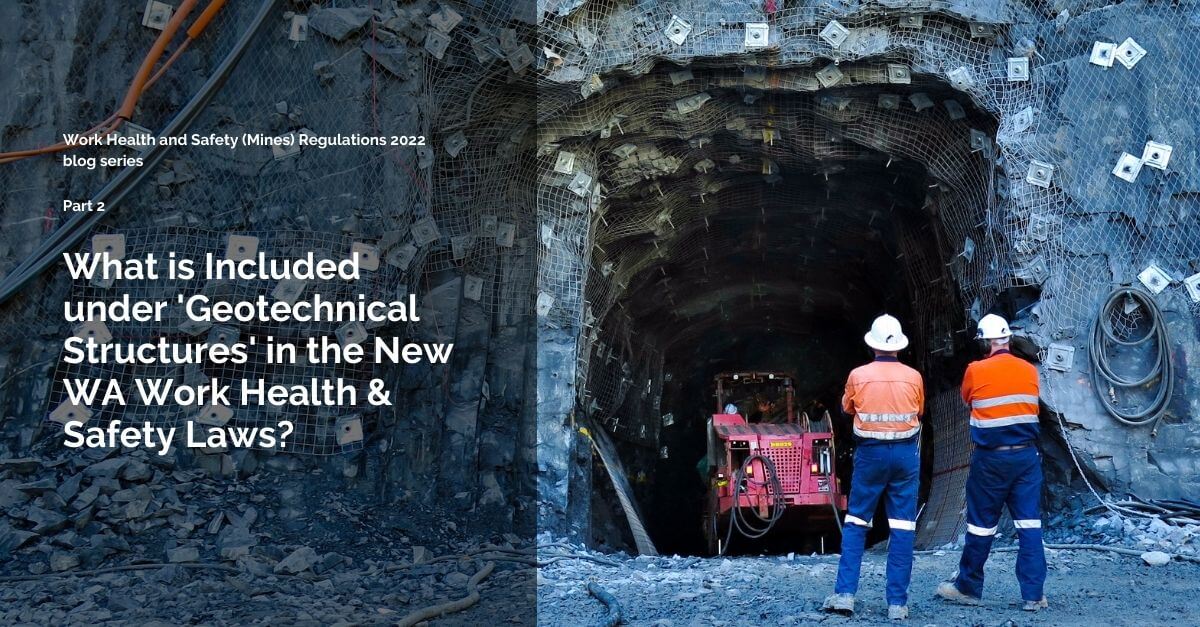 What is Included under 'Geotechnical Structures' in the New WA Work Health & Safety Laws | MineGeoTech